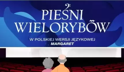 „Pieśni wielorybów” w Kinie na życzenie Seniora