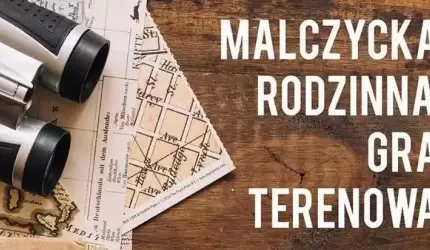 Zaproszenie do udziału w Rodzinnej Grze Terenowej