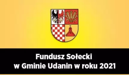 Fundusz Sołecki w gminie Udanin w roku 2021