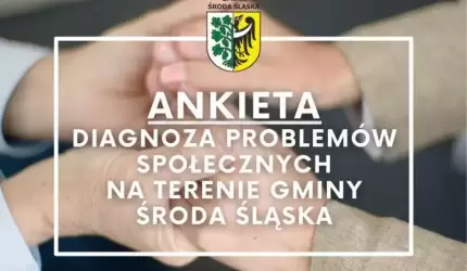 Wypełnij ankietę, pomóż zdiagnozować problemy społeczne na terenie Gminy Środa Śląska