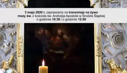 3 maja zapraszamy na dwie msze święte online z kościoła w Środzie Śl.