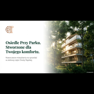A modern residential complex near a park, promoting comfort and green living in Środa Śląska.