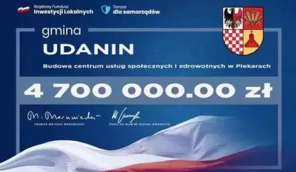 4,7 mln zł dla Gminy Udanin z Rządowego Fundusz Inwestycji Lokalnych