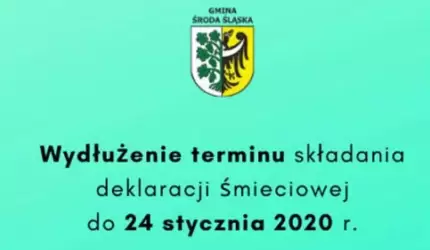 Zmiana terminu składania deklaracji śmieciowej