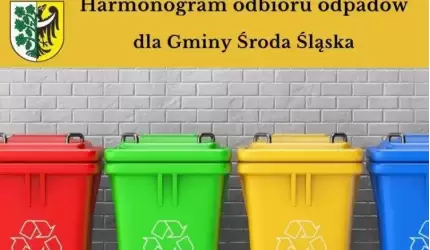 Harmonogram odbioru odpadów luty - maj 2024 r. dla Gminy Środa Śląska