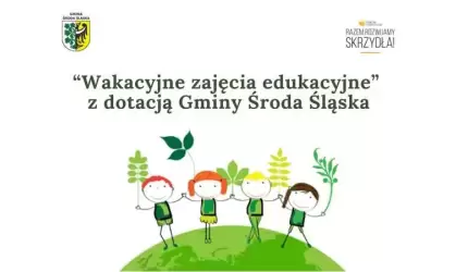 „Wakacyjne zajęcia edukacyjne” z dotacją Gminy Środa Śląska