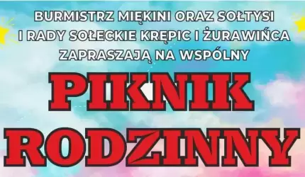 Piknik Rodzinny w Żurawińcu z wieloma atrakcjami!