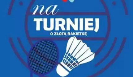 Zapraszamy do Malczyc na Turniej o Złotą Rakietkę