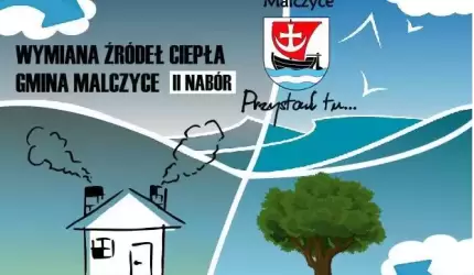 Wymiana źródeł ciepła w gminie Malczyce - II nabór wniosków