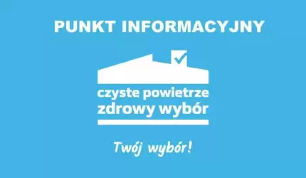 UWAGA! Zmiana godzin pracy Punktu Konsultacyjno-Informacyjnego Czyste Powietrze