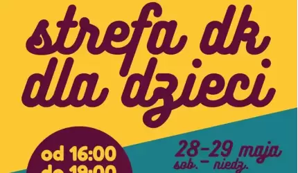 W najbliższy weekend w Środzie Śląskiej rusza Strefa DK dla Dzieci