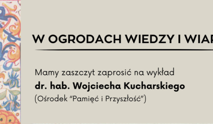 Zapraszamy do Ogrodów Wiedzy i Wiary