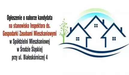 Spółdzielnia Mieszkaniowa zatrudni Inspektora ds. Gospodarki Zasobami Mieszkaniowymi
