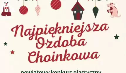 Powiatowy konkurs plastyczny na najpiękniejszą ozdobę choinkową