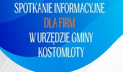 Spotkanie informacyjne dla firm w Urzędzie Gminy Kostomłoty „Fundusze unijne dla firm w ramach budżetu 2021–2027”