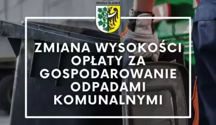 Nowa stawka opłaty za gospodarowanie odpadami na terenie gminy Środa Śląska