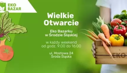 Wkrótce w Środzie Śląskiej wielkie otwarcie Eko Bazaru!