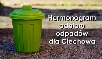 Harmonogram odbioru odpadów na 2023 rok dla Ciechowa