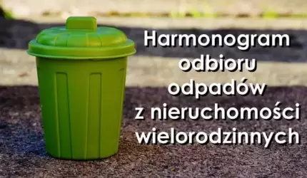 Harmonogram odbioru odpadów z nieruchomości wielorodzinnych na 2023 rok