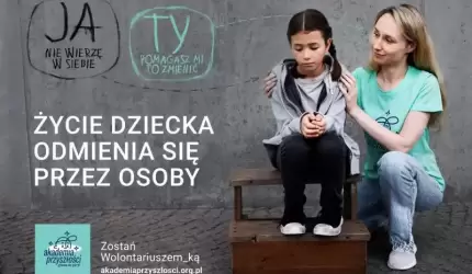 Życie dziecka odmienia się przez osoby… Rusza rekrutacja do wolontariatu w Akademii Przyszłości