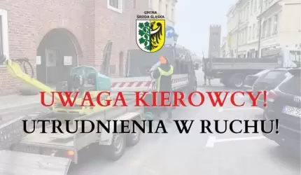 Uwaga kierowcy! Utrudnienia w ruchu!